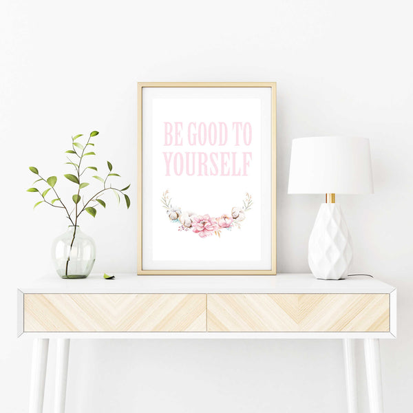 Be good to yourself Poster Kunstdruck - Typografie, KUNST-ONLINE Wandbild