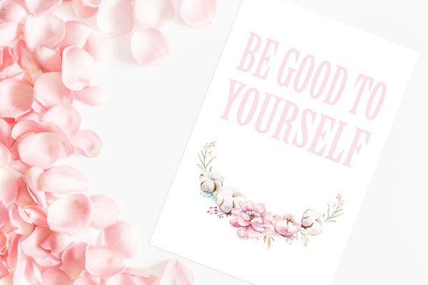 Be good to yourself Poster Kunstdruck - Typografie, KUNST-ONLINE Wandbild