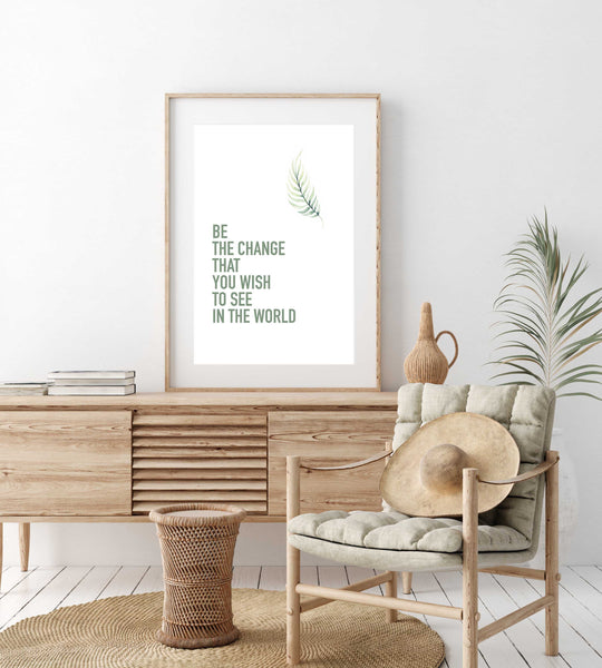 Be the change that you wish to see in the world Poster Kunstdruck - Typografie, KUNST-ONLINE Wandbild