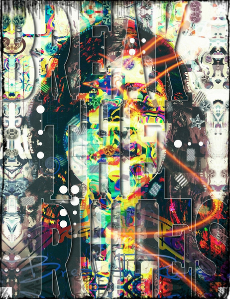 Mike Coleman - Break the Rules Poster Kunstdruck - Mike Coleman, Mannheim, Deutschland Wandbild