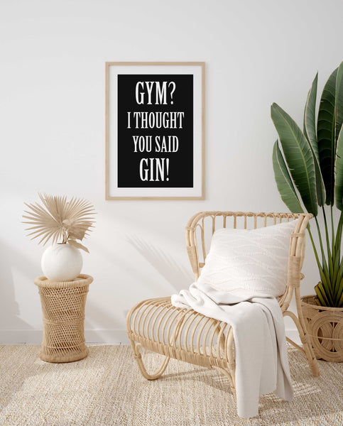 Gym? I thought you said gin! Poster Kunstdruck - Typografie, KUNST-ONLINE Wandbild