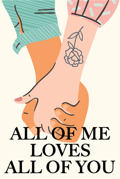 All of me loves all of you Poster Kunstdruck - Illustration Typografie, KUNST-ONLINE Wandbild