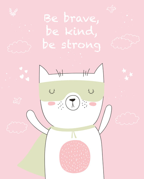 Be brave, be kind, be strong Poster Kunstdruck - Kunst für Kinder, KUNST-ONLINE Wandbild
