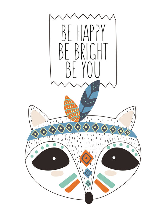 Be happy, be bright, be you