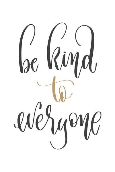 Be kind to everyone Poster Kunstdruck - Typografie, KUNST-ONLINE Wandbild