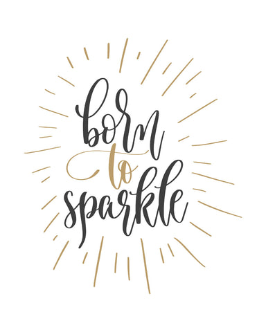 Born to sparkle
