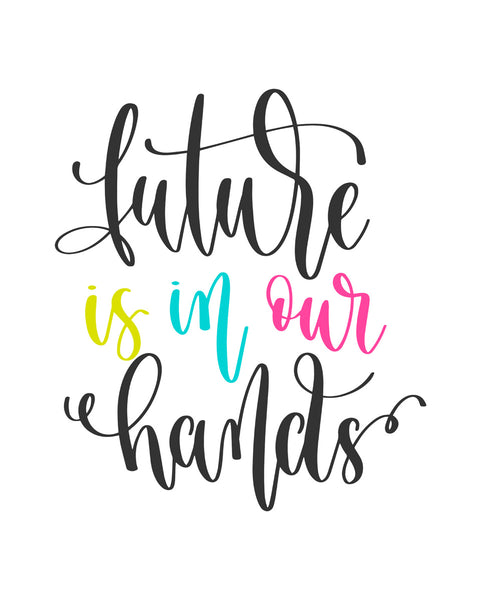 Future is in our hands Poster Kunstdruck - Typografie, KUNST-ONLINE Wandbild