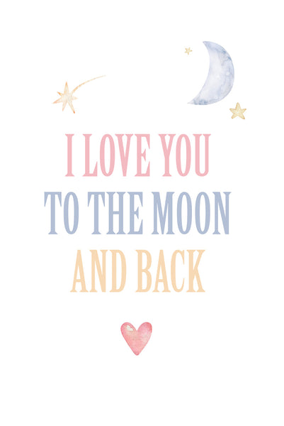 I love you to the moon and back Poster Kunstdruck - Typografie Kinder, KUNST-ONLINE Wandbild