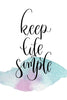 Keep life simple Poster Kunstdruck - Typografie, KUNST-ONLINE Wandbild