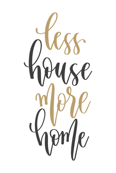 Less house more home Poster Kunstdruck - Typografie, KUNST-ONLINE Wandbild