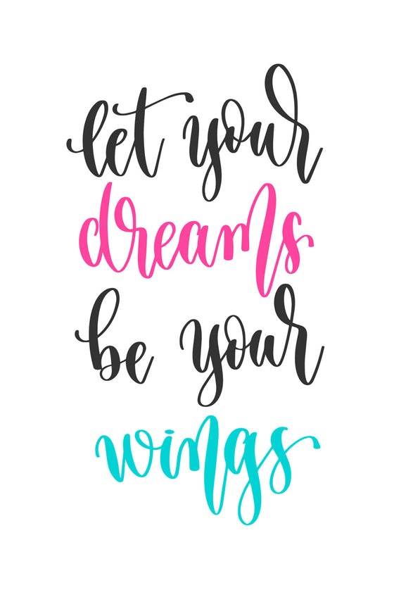 Let your dreams be your wings