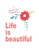 Life is beautiful Poster Kunstdruck - Typografie, KUNST-ONLINE Wandbild