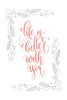 Life is better with you Poster Kunstdruck - Typografie, KUNST-ONLINE Wandbild