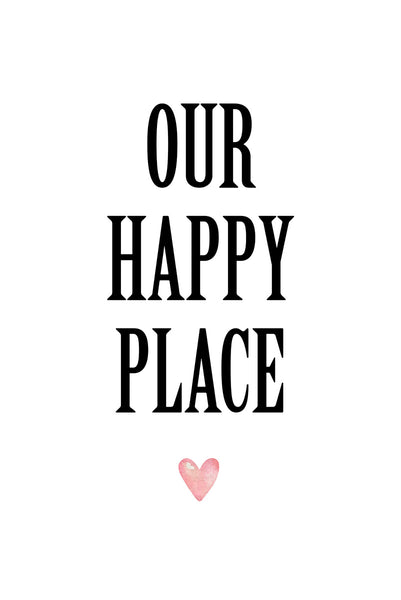 Our happy place Poster Kunstdruck - Typografie, KUNST-ONLINE Wandbild