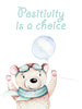 Positivity is a choice Poster Kunstdruck - Kunst für Kinder, KUNST-ONLINE Wandbild