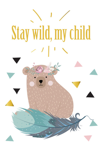Stay wild, my child Poster Kunstdruck - Kunst für Kinder, KUNST-ONLINE Wandbild