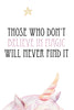 Those who don't believe in magic will never find it Poster Kunstdruck - Typografie Kinder, KUNST-ONLINE Wandbild