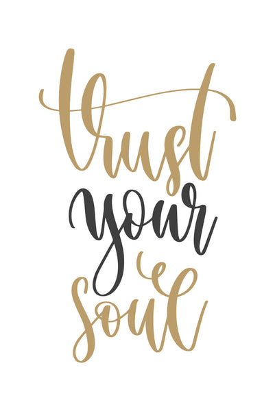 Trust your soul Poster Kunstdruck - Typografie, KUNST-ONLINE Wandbild