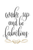 Wake up and be fabulous Poster Kunstdruck - Typografie, KUNST-ONLINE Wandbild